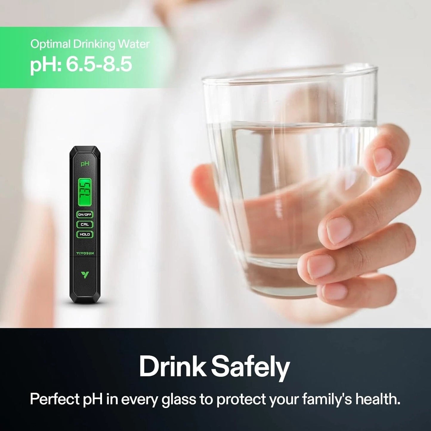 Glass of water held by a hand with a pH meter displaying 'Optimal Drinking Water pH: 6.5-8.5' and text 'Drink Safely'.