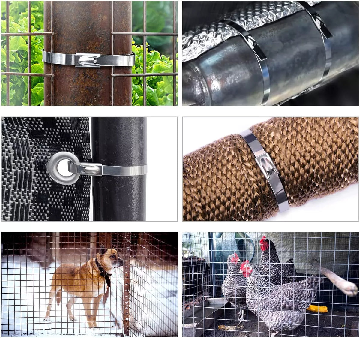 Six-panel collage showing silver metal fence and pet enclosure held by stainless steel zip ties: on a rusty post with greenery behind, on a metal pipe, on a mesh panel, on a braided tube, with a dog behind a wire fence, and with two chickens in a small enclosure.